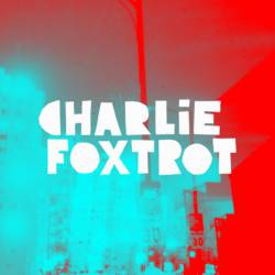 Charlie Foxtrot : Charlie Foxtrot